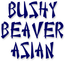 Bushy Beaver Asian